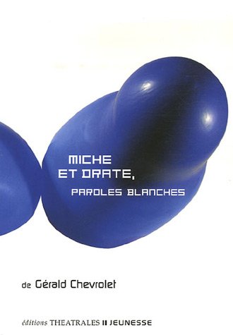 Stock image for Miche et Drate : Paroles blanches for sale by Ammareal