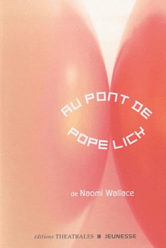 Au pont de Pope Lick (9782842604004) by Wallace, Naomi