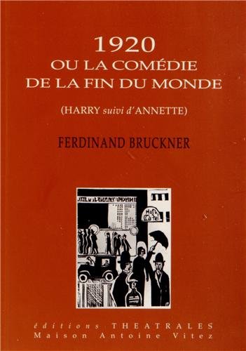 Stock image for 1920 ou la Comdie de la fin du monde : Harry suivi d'Annette for sale by Ammareal