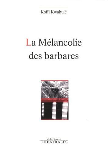 Stock image for La mlancolie des barbares for sale by Ammareal