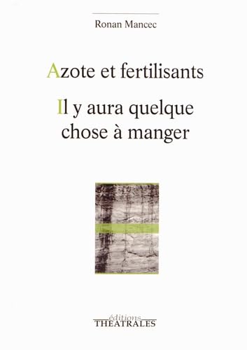 9782842606626: Azote et fertilisants: Il y aura quelque chose  manger