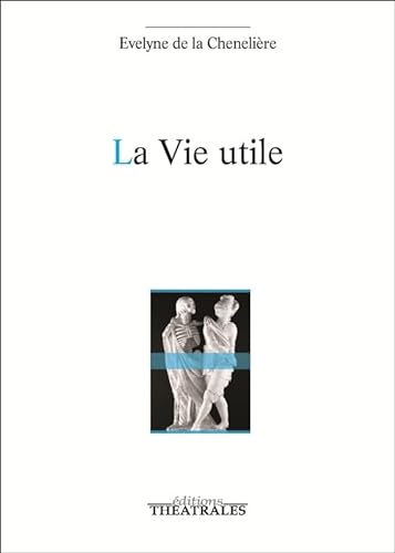 Stock image for La vie utile [Broch] Chenelire, velyne de la for sale by BIBLIO-NET