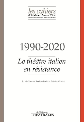 Beispielbild fr 1990-2020 ; le thtre italien en rsistance zum Verkauf von Chapitre.com : livres et presse ancienne