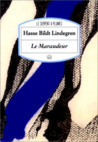 Stock image for Le Maraudeur Lindegren, Hasse Bildt and Eydoux, Eric for sale by LIVREAUTRESORSAS