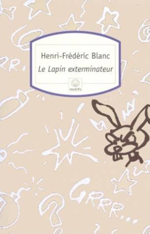 Beispielbild fr LE LAPIN EXTERMINATEUR. Edition 1999 zum Verkauf von Ammareal