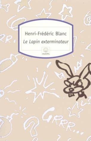 Stock image for LE LAPIN EXTERMINATEUR. Edition 1999 for sale by Ammareal