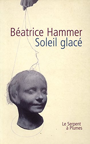 Imagen de archivo de Soleil glac Hammer, B atrice a la venta por LIVREAUTRESORSAS