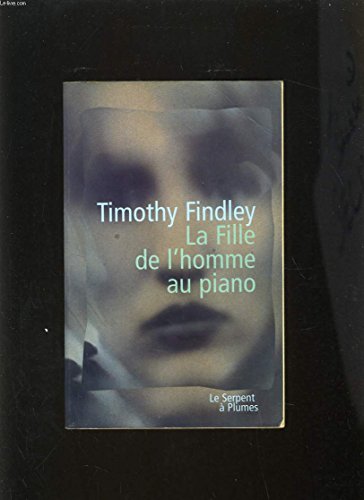Imagen de archivo de La fille de l'homme au piano (FICTIONS ETRANG) a la venta por Books From California