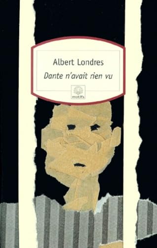 Dante n'avait rien vu (Motifs) (French Edition) (9782842612061) by Londres, Albert