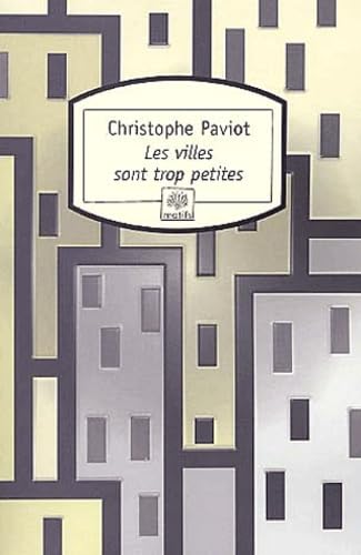 Beispielbild fr Les villes sont trop petites Paviot, Christophe zum Verkauf von LIVREAUTRESORSAS