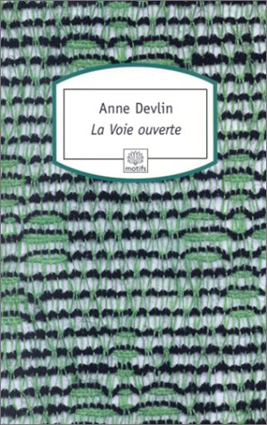 Stock image for La Voie Ouverte Devlin, Anne and Dumay, Manuella for sale by LIVREAUTRESORSAS