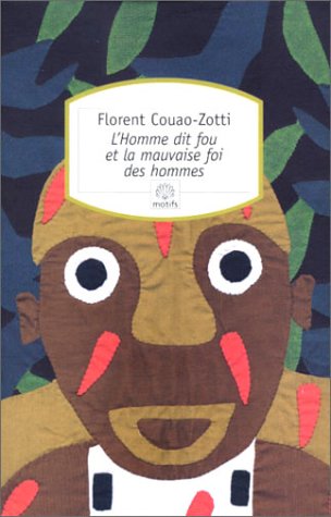 Imagen de archivo de L'homme Dit Fou et la Mauvaise Foi des Hommes : Nouvelles a la venta por Better World Books