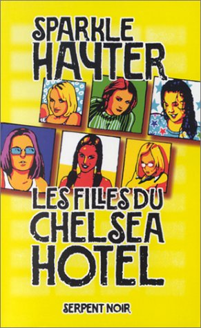 Les Filles du Chelsea Hotel (SERPENT NOIR) (9782842613181) by Hayter, Sparkle; Touati, JoÃ«lle