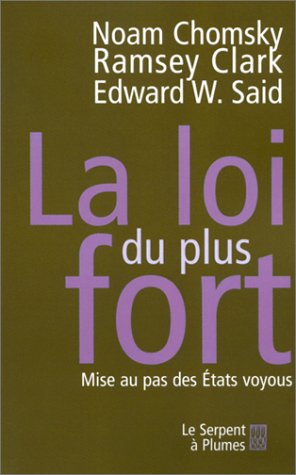 Beispielbild fr La loi du plus fort; mise au pas des tats voyous. Collection : Essais/Documents. zum Verkauf von AUSONE
