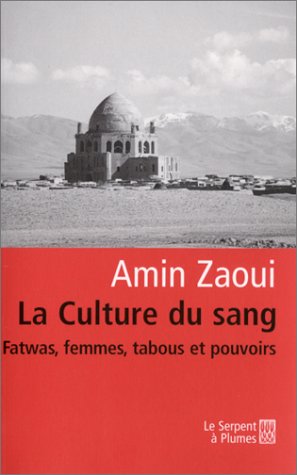 9782842613617: La culture du sang: Fatwas, femmes, tabous et pouvoirs