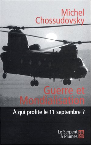 Beispielbild fr Guerre et mondialisation : A qui profite le 11 septembre ? zum Verkauf von medimops