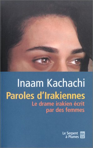 Stock image for Paroles d'irakiennes : Le drame irakien crit par des femmes for sale by Better World Books Ltd