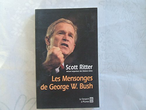 9782842615109: Les mensonges de George W. Bush: O taient les armes de destruction massive ?
