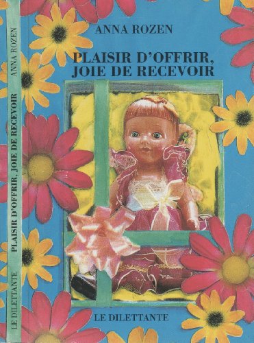 Stock image for Plaisir d'offrir, joie de recevoir for sale by Librairie Th  la page