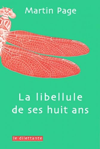 Beispielbild fr La Libellule de ses huit ans zum Verkauf von Librairie Th  la page