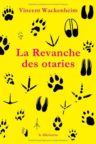 Beispielbild fr La Revanche des otaries zum Verkauf von ThriftBooks-Dallas