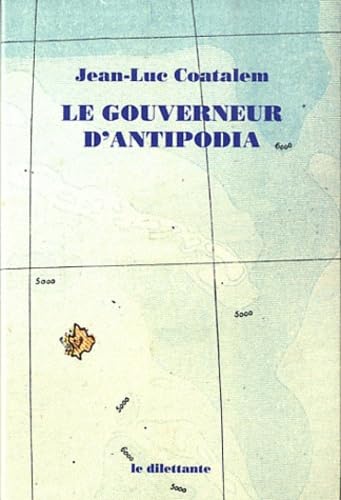 Beispielbild fr Le gouverneur d'Antipodia zum Verkauf von Ammareal