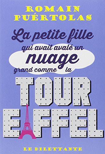 Beispielbild fr La petite fille qui avait aval un nuage grand comme la tour Eiffel zum Verkauf von Ammareal