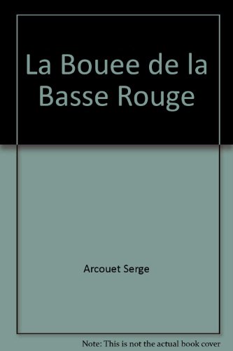 Beispielbild fr La Bouee de la Basse-Rouge zum Verkauf von Ammareal