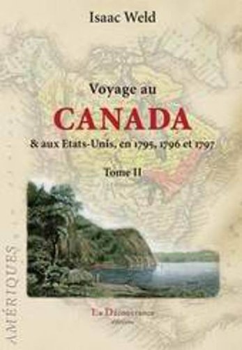 Stock image for Voyage au Canada et aux Etats-Unis en 1795, 1796 et 1797: Tome II for sale by medimops