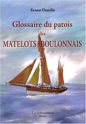 Imagen de archivo de Glossaire du patois des matelots boulonnais a la venta por medimops