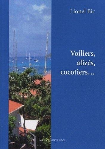 Beispielbild fr Voiliers, alizs, cocotiers. zum Verkauf von Ammareal