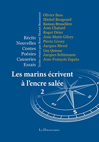 Beispielbild fr Les Marins crivent  L'encre Sale : Rcits, Nouvelles, Contes, Posies, Causeries, Essais. Vol. 2 zum Verkauf von RECYCLIVRE