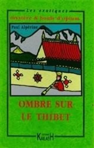 Beispielbild fr Ombre sur le Thibet zum Verkauf von medimops