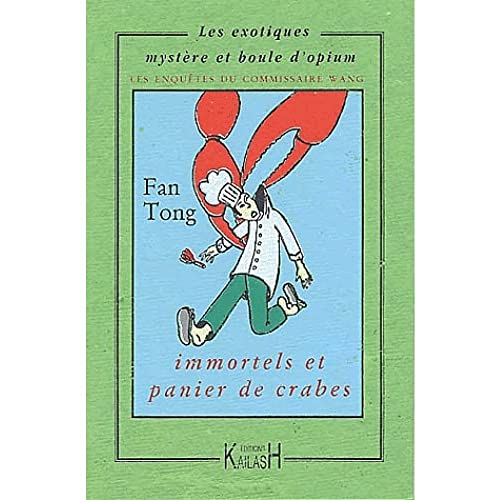 Beispielbild fr Immortels et panier de crabes (Les enqutes du commissaire Wang) zum Verkauf von Ezekial Books, LLC