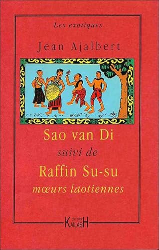 Beispielbild fr "Sao Van Di, suivi de \"Raffin Su-Su : Moeurs laotiennes\" [Paperback] Ajalbert, Jean" zum Verkauf von LIVREAUTRESORSAS