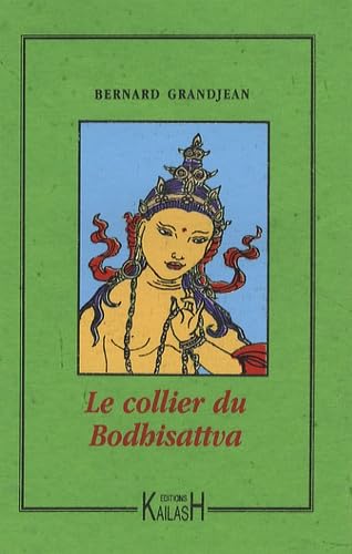 Beispielbild fr Le Collier Du Bodhisattva zum Verkauf von RECYCLIVRE