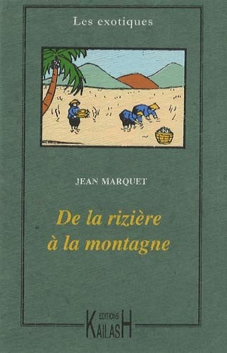 Beispielbild fr De la rizire  la montagne - moeurs annamites zum Verkauf von Gallix