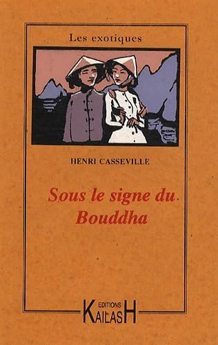 Stock image for Sous le signe du Bouddha [Broch] Casseville, Henri et Copin, Henri for sale by BIBLIO-NET