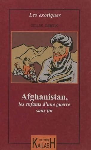 Stock image for Afghanistan, les enfants d'une guerre sans fin for sale by Ammareal