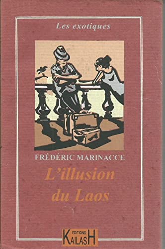 9782842682118: L'illusion du Laos - roman
