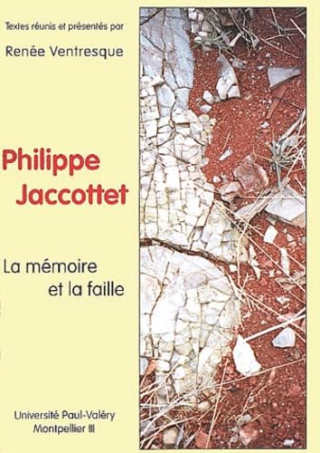 Imagen de archivo de Philippe Jaccottet : la mmoire et la faille.: Actes du Colloque organis  l'Universit Paul-Valry Montpellier III a la venta por Ammareal