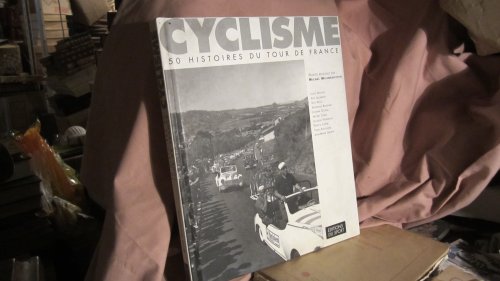 Imagen de archivo de Cyclisme: 50 histoires du Tour de France a la venta por medimops