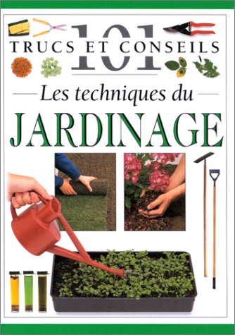 Beispielbild fr Les techniques du jardinage zum Verkauf von Ammareal