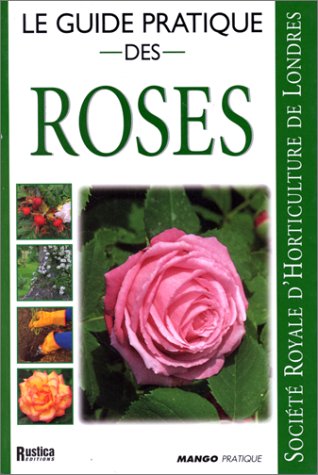 9782842701482: Le guide pratique des roses