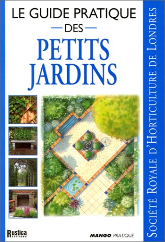 Imagen de archivo de Le Guide pratique des petits jardins a la venta por Ammareal