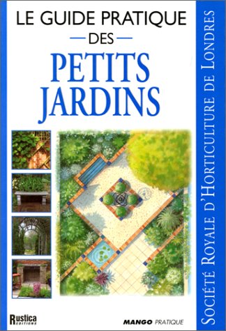 Stock image for Le Guide pratique des petits jardins for sale by Ammareal