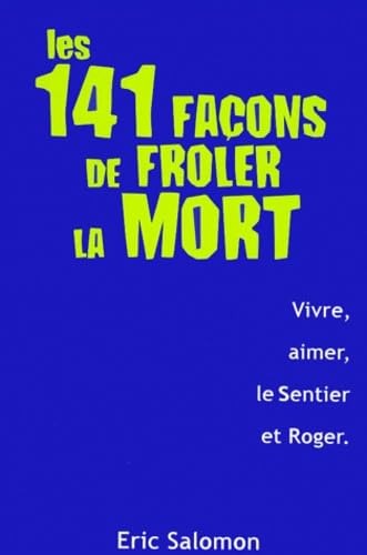 9782842701741: Les 141 faons de frler la mort