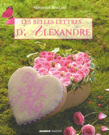 Stock image for Les belles lettres d'Alexandre for sale by Ammareal