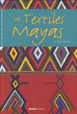 Beispielbild fr Les Textiles Mayas zum Verkauf von medimops