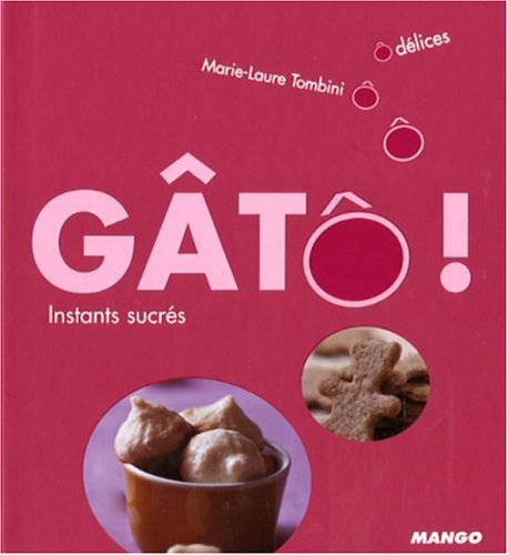 Stock image for GT ! INSTANTS SUCRES for sale by books-livres11.com